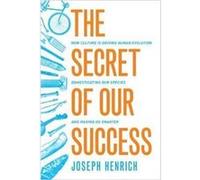 Secret Of Our Success The Joseph Henrich, (Auteur)