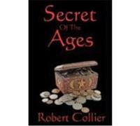 Secret of the Ages Robert Collier (Auteur)