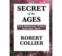 Secret of the Ages: The Original First Edition Text