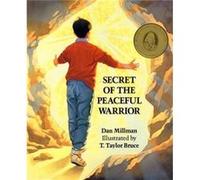 Secret of the Peaceful Warrior by T.T. Bruce Dan Millman Dan Millman (Auteur)