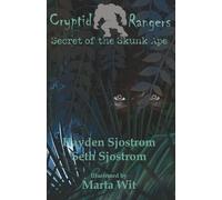 Secret of the Skunk Ape: A Cryptid Rangers Book