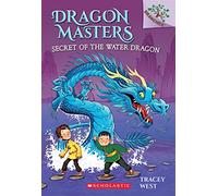 Secret of the Water Dragon: A Branches Book (Dragon Masters #3) (Volume 3)