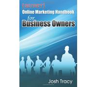 Secret Online Marketing Handbook for Business Owners (Volume 3)