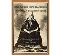 Secret Oral Teaching in Tibetan Buddhist Sects David-Neel, Alexandra, Lally, Michael, Yongden, Lama (Auteur)