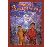 Secret Passageways: In the Land of the Lost and Never Found