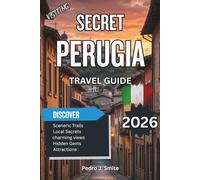 Secret Perugia 2026: Chocolate Tours, Jazz Festivals, and Hidden Corners Beyond Tourist Crowds