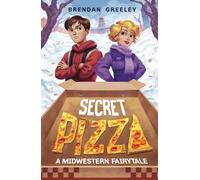 Secret Pizza: A Midwestern Fairytale