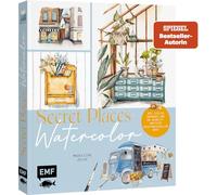 Secret Places - Watercolor: Eine Reise in die Welt des Aquarellmalens | Mit vielen Übungen und 20 Schritt-Motiven geheimnisvoller Orte