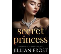 Secret Princess A Princes of Devil's Creek Prequel - Jillian Frost - Penn Publishing - ebook (ePub) - Livre