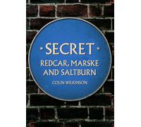 Secret Redcar, Marske And Saltburn