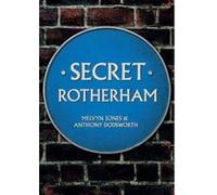Secret Rotherham - [Livre en VO] Mel Jones, Anthony Dodsworth (Auteur)