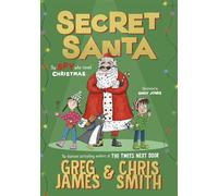 Secret Santa A hilarious festive adventure from the bestselling authors of The Twits Next Door - Greg James - Puffin - ebook (ePub) - Livre
