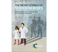 Secret Science Of Superheroes Mark Lorch, Andy Miah, Mark Lorch, David Jesson (Auteur)