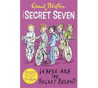 Secret Seven Colour Short Stories: Where Are The Secret Seven?