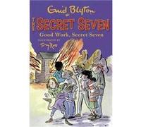 Secret Seven Good Work Secret Seven by Enid Blyton Blyton, Enid (Auteur)