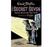 Secret Seven Secret Seven On The Trail by Enid Blyton Blyton, Enid (Auteur)