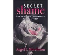 Secret Shame by Angel L. Murchison Angel L. Murchison (Auteur)