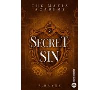 P. Rayne – Secret Sin – The Mafia Academy #2: Une mafia romance à l'ambiance dark academia – Broché