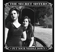 The Secret Sisters – Put Your Needle Down – CD