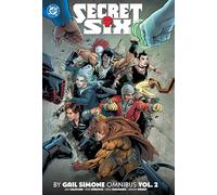 Gail Simone – Secret Six Omnibus Vol. 2 – DC Comics