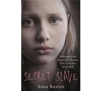Secret Slave Anna Ruston, (Auteur)
