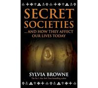 Secret Societies: And How They Affect Our Lives Today