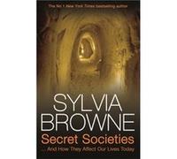 Secret Societies by Sylvia Browne Browne, Sylvia (Auteur)