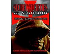 Secret Societies Spirituality: Templars, Freemasons, and The Path
