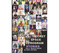 Secret Space Program Stories: Part 2: the Continuation in Black & White
