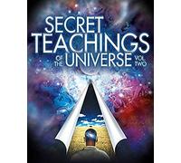 Secret Teachings Of The Universe: Vol. 2