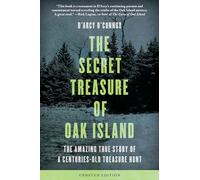 The Secret Treasure of Oak Island: The Amazing True Story of a Centuries-Old Treasure Hunt