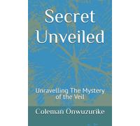 Secret Unveiled: Unravelling The Mystery Of The Veil