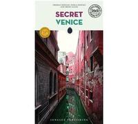 Secret Venice Irène Galifi (Auteur), Thomas Jonglez (Auteur), Paola Zoffoli (Auteur)