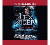 Secret Weapon: Seven Untold Adventures from Life of a Teenaged Spy (The Alex Rider Series) [Import]