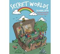 Secret Worlds Coloring Book: Unique glimpse into the secret life of magical tiny creatures and their cozy homes.