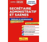 Secrétaire Administratif Et Saenes, Externe Et Interne, Catégorie B - Méthode Et Entraînement - Edition 2023-2024
