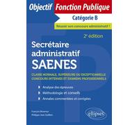 Secrétaire administratif / SAENES de classe normale, supérieure ou exceptionnelle Concours internes et examens professionnels - François Brisemur - Ellipses - broché - Scolaire / Universitaire