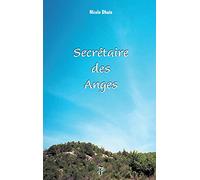 Secrétaire des Anges: Tome 1