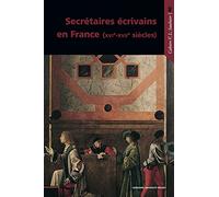 Secrétaires écrivains en France (XVIe-XVIIe siècles)