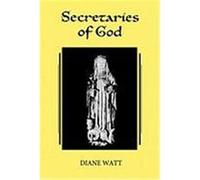 Secretaries of Gods, Library of Medieval Women Diane Watt (Auteur)