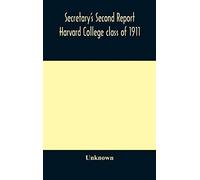 Secretary's Second Report; Harvard College Class Of 1911