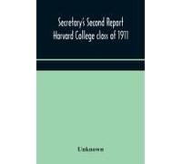 Secretary's Second Report; Harvard College Class Of 1911