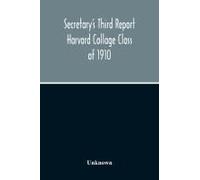 Secretary's Third Report Harvard Collage Class Of 1910
