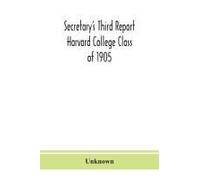 Secretary's Third Report Harvard College Class Of 1905