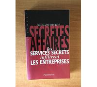 Secrètes affaires Guillaume Dasquié (Auteur)