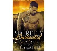 Secretly Enchanted A Billionaire Secret Society Vacation Romance - Lily Cahill - Auto-Édition - ebook (ePub) - Livre