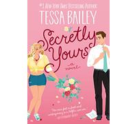 Secretly Yours: Opposites Attract in this Spicy Rom-Com Set in a Small-Town Winery