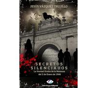 SECRETOS SILENCIADOS: La Verdad Oculta de la Matanza del 2 de Enero de 1946