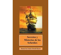 Secretos Y Misterios De Los Sefardíes