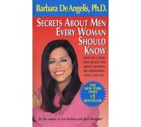Secrets About Men Every Woman Should Know: Find Out How They Really Feel About Women, Relationships, Love, and Sex